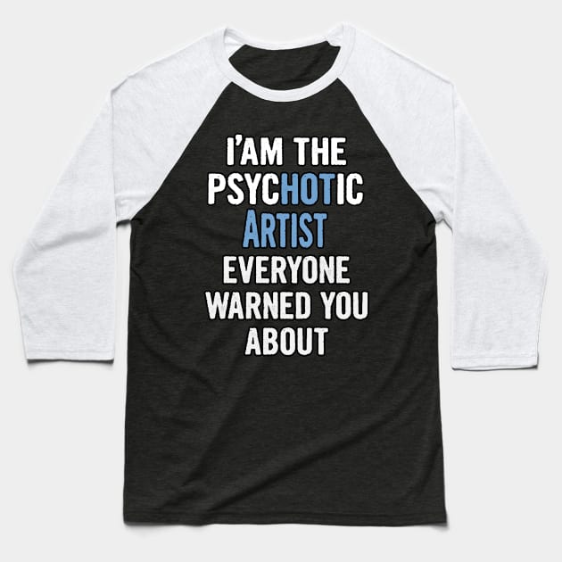 Tshirt Gift For Artists - Psychotic Baseball T-Shirt by divawaddle